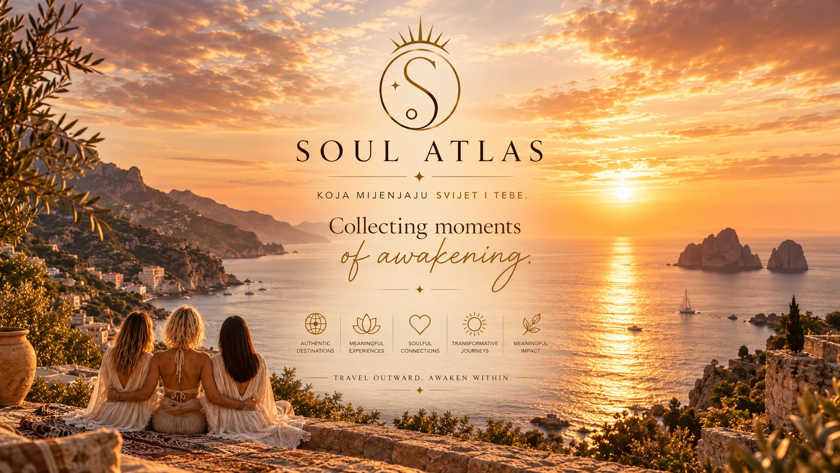 Soul Atlas – tri prijateljice gledaju zalazak sunca nad morem. Putovanja koja mijenjaju svijet i tebe. Collecting moments of awakening.
